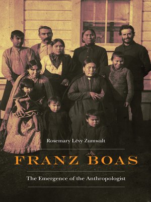cover image of Franz Boas: the Emergence of the Anthropologist